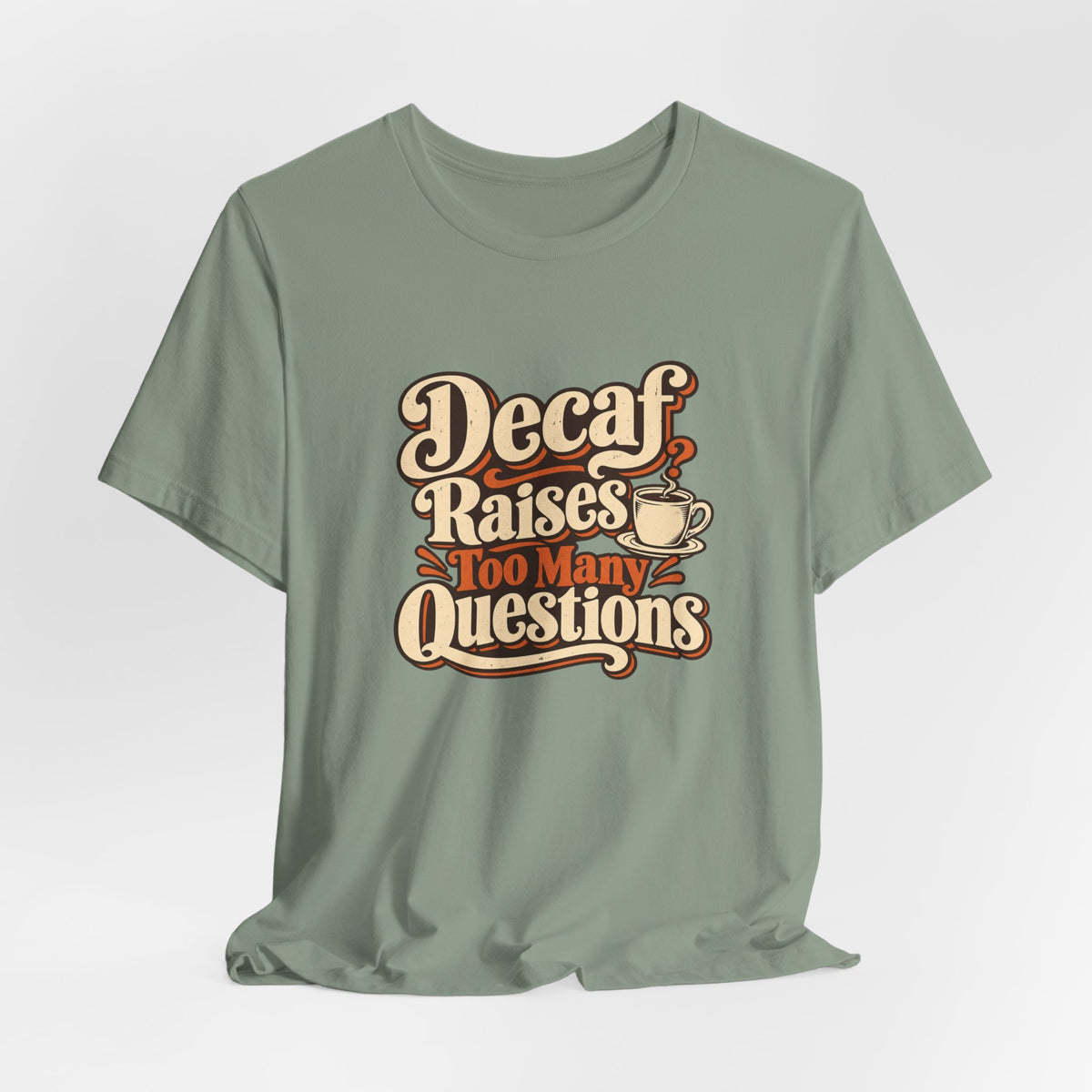 Decaf Doubt Society Shirt