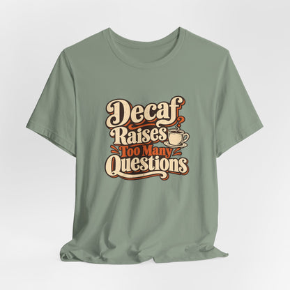 Decaf Doubt Society Shirt