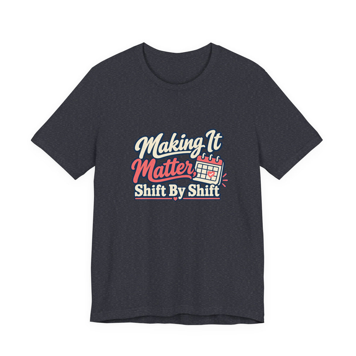 Shift By Shift Nurse Shirt