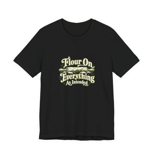 Flour Everywhere Baking Tee