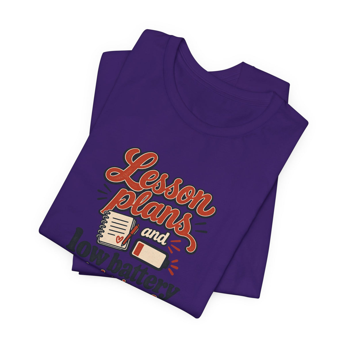 Low Battery Lesson Plan Shirt