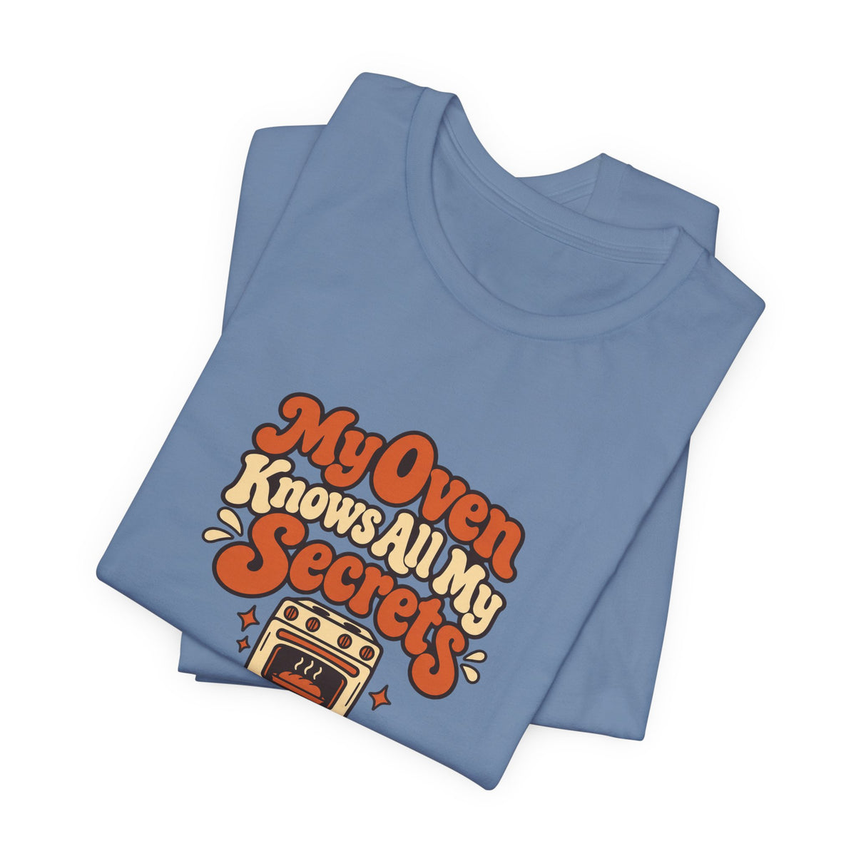 Oven Secrets Baking Humor Tee