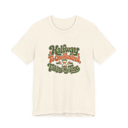 Halfway Hundred 50th Birthday Shirt