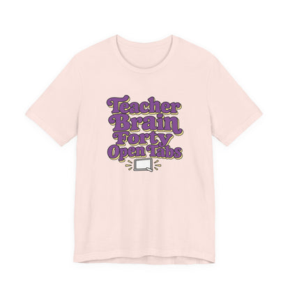 Teacher Brain Open Tabs Tee