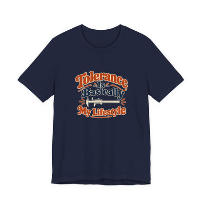 Tolerance Is A Lifestyle Engineer Tee