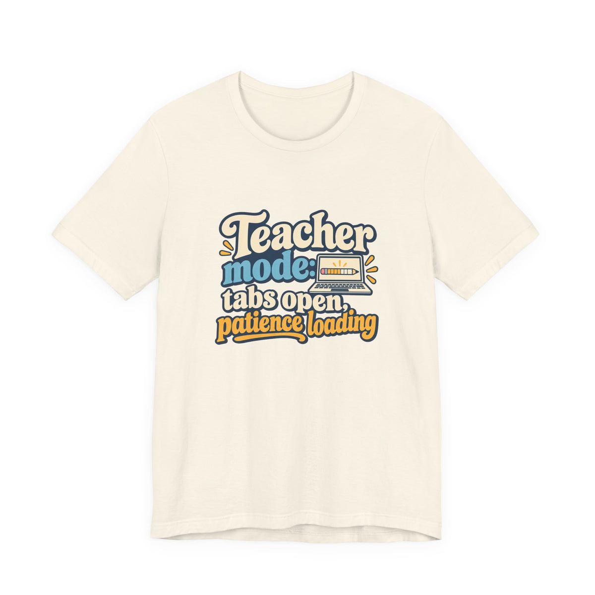 Patience Loading Teacher Tee