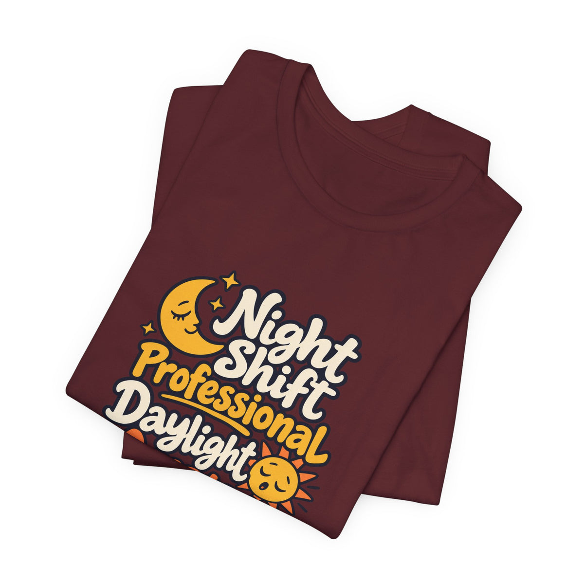 Daylight Amateur Night Nurse Shirt