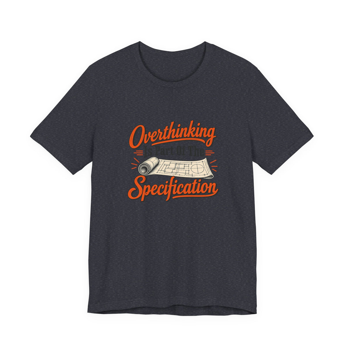 Overthinking Specifications Engineer Shirt
