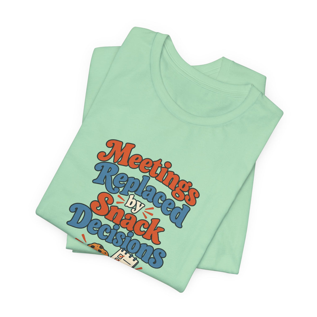Snack Decisions Retirement Shirt