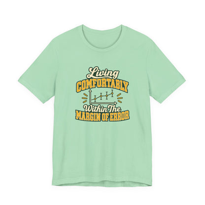 Engineer Margin Of Error Tee