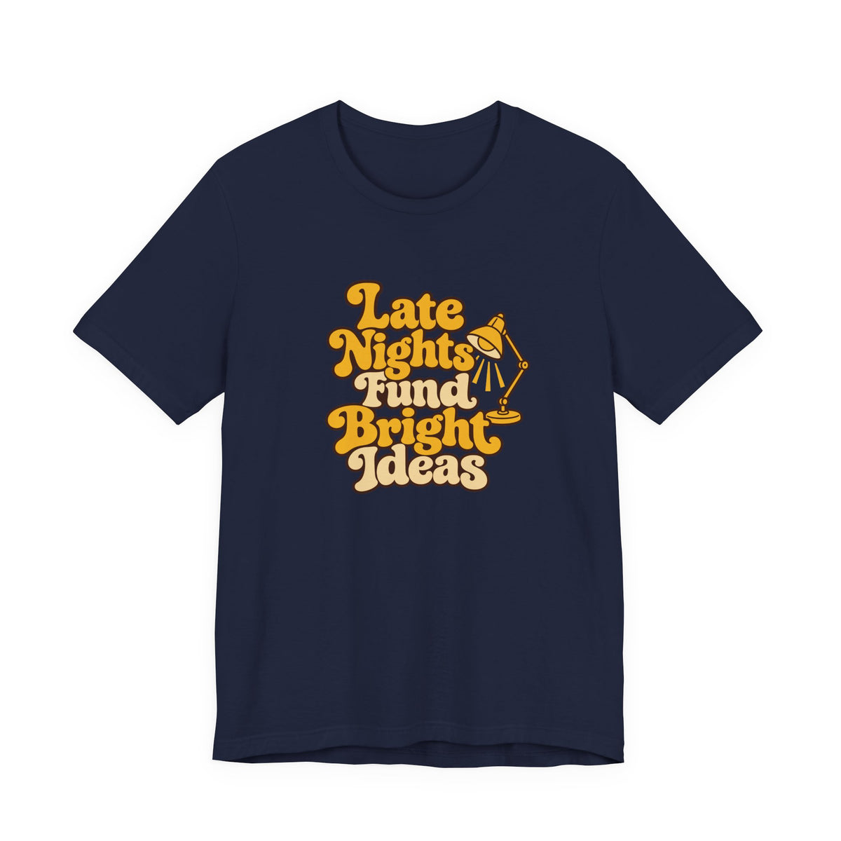 Late Nights Bright Ideas Tee