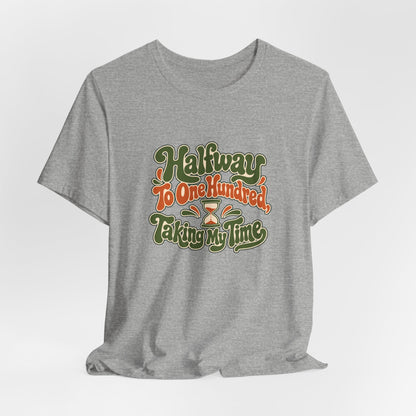 Halfway Hundred 50th Birthday Shirt