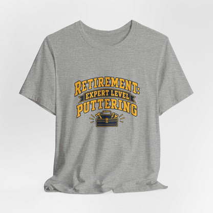 Expert Puttering Retired Life Shirt