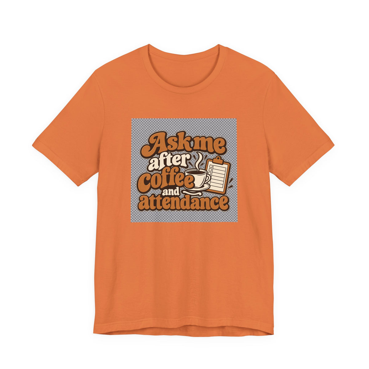 Coffee Attendance Teacher Tee