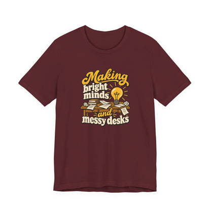 Bright Minds Messy Desks Shirt