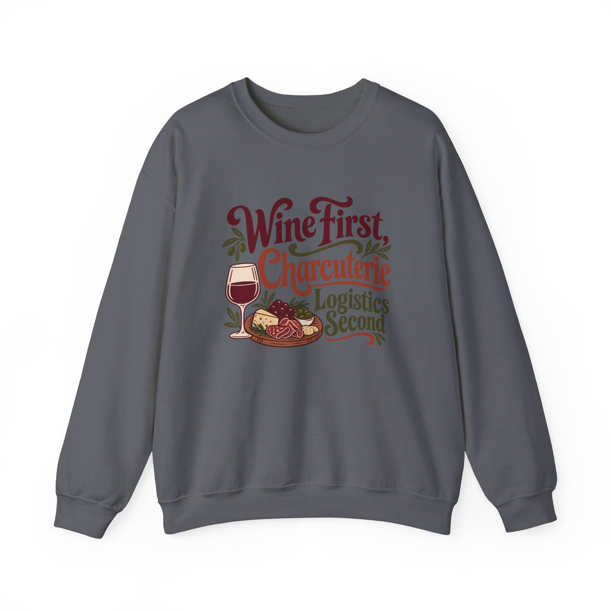 Charcuterie Logistics Wine Sweatshirt