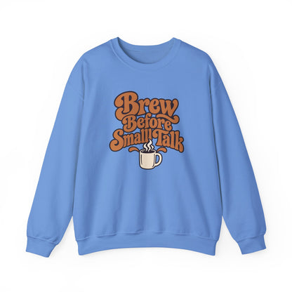 Brew Before Small Talk Retro Sweatshirt