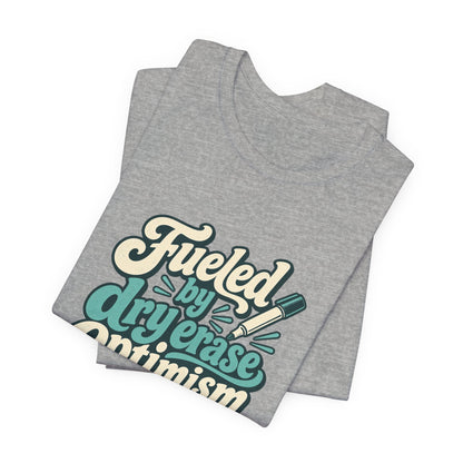 Dry Erase Optimism Shirt