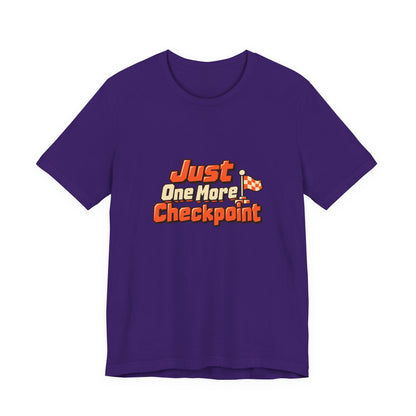 Just One More Checkpoint Gamer Tee