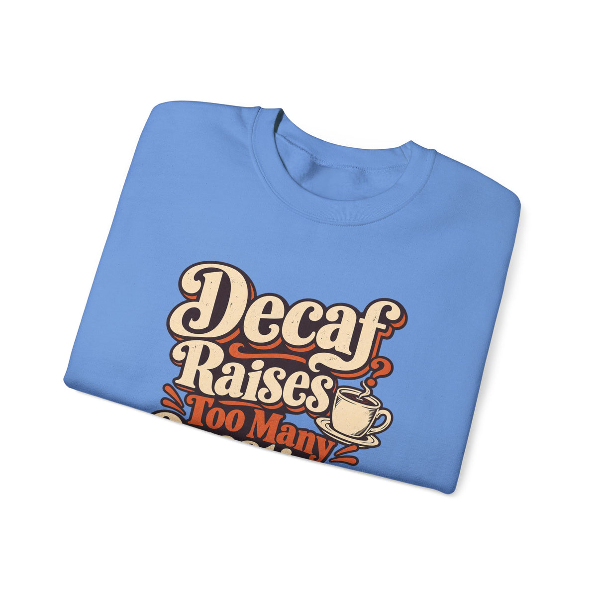 Decaf Doubt Society Sweatshirt