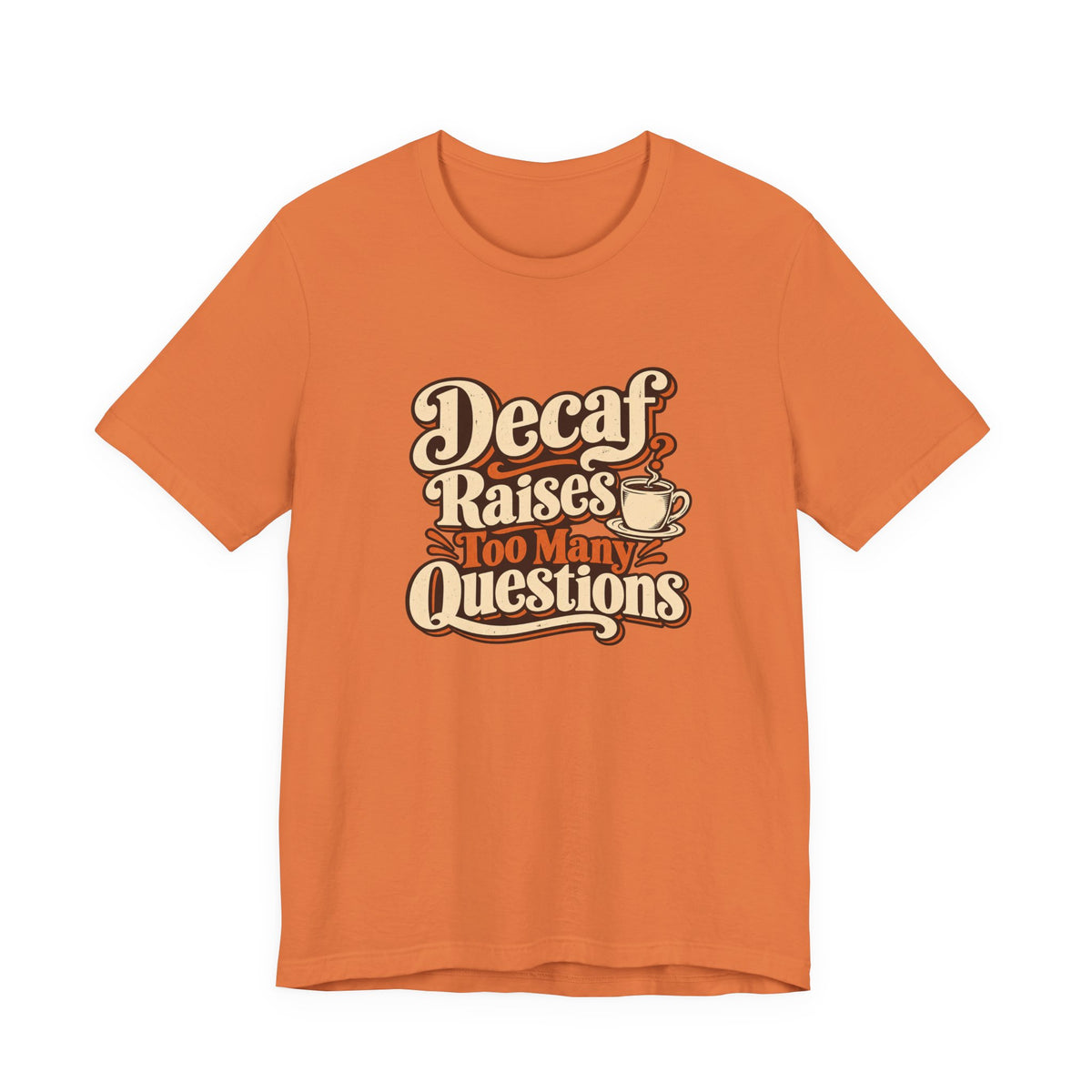 Decaf Doubt Society Shirt