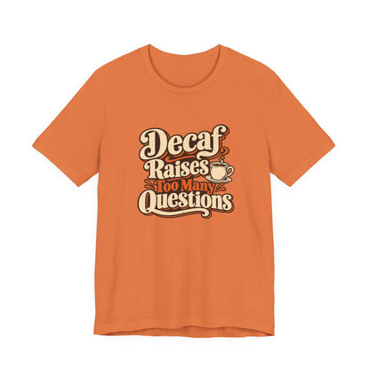 Decaf Doubt Society Shirt