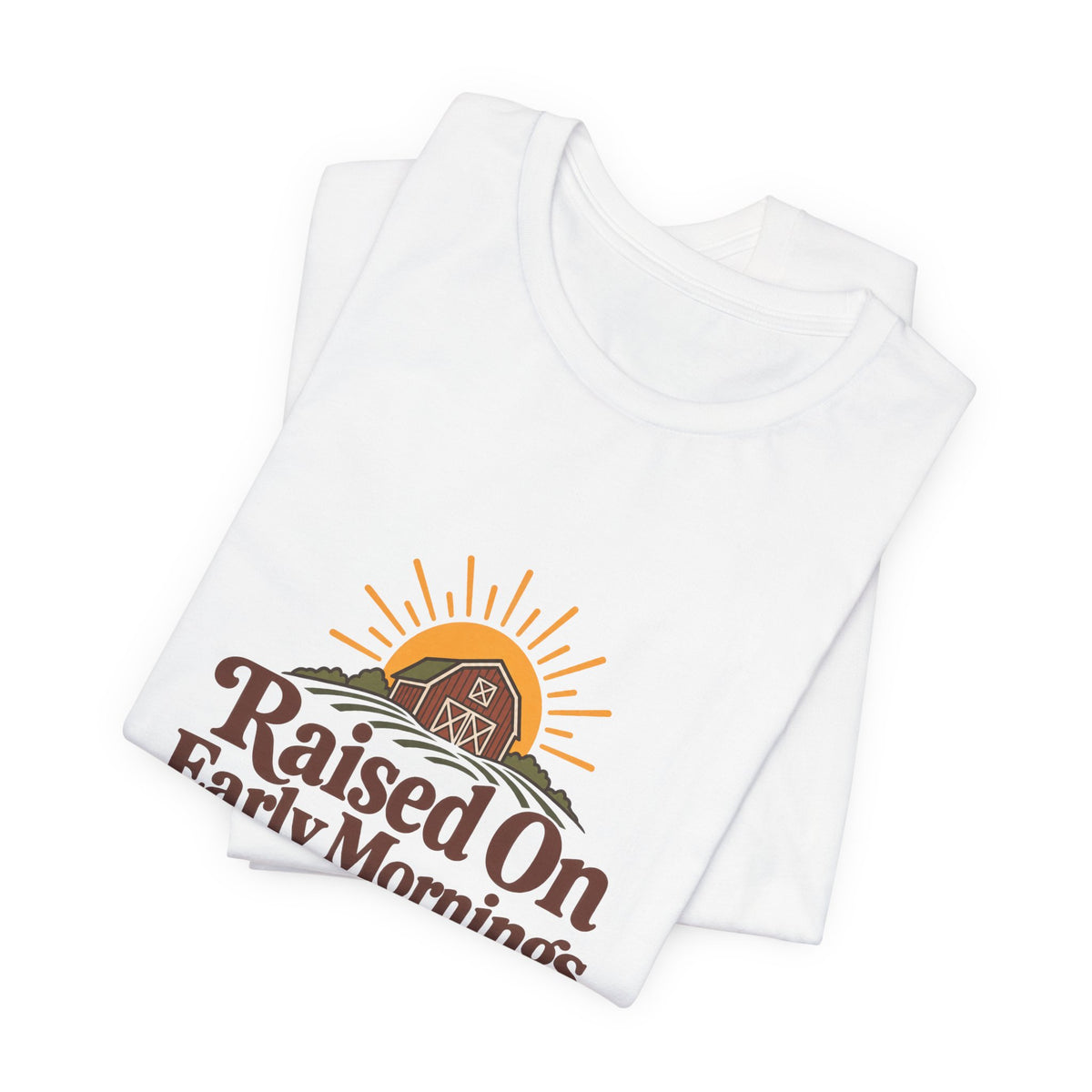 Raised On Early Mornings Farmer Tee