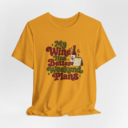 Weekend Wine Plans Shirt