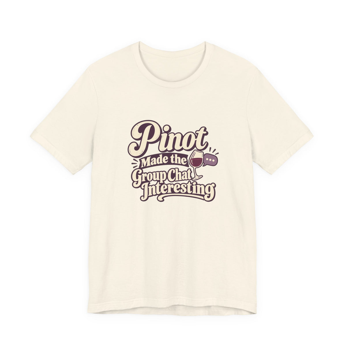 Pinot Group Chat Shirt