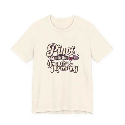 Pinot Group Chat Shirt