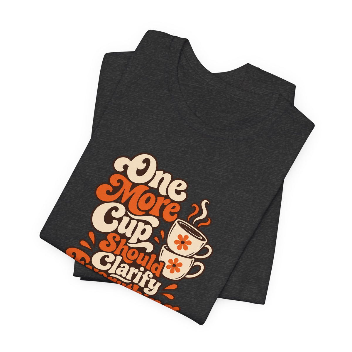 One More Cup Vintage Tee