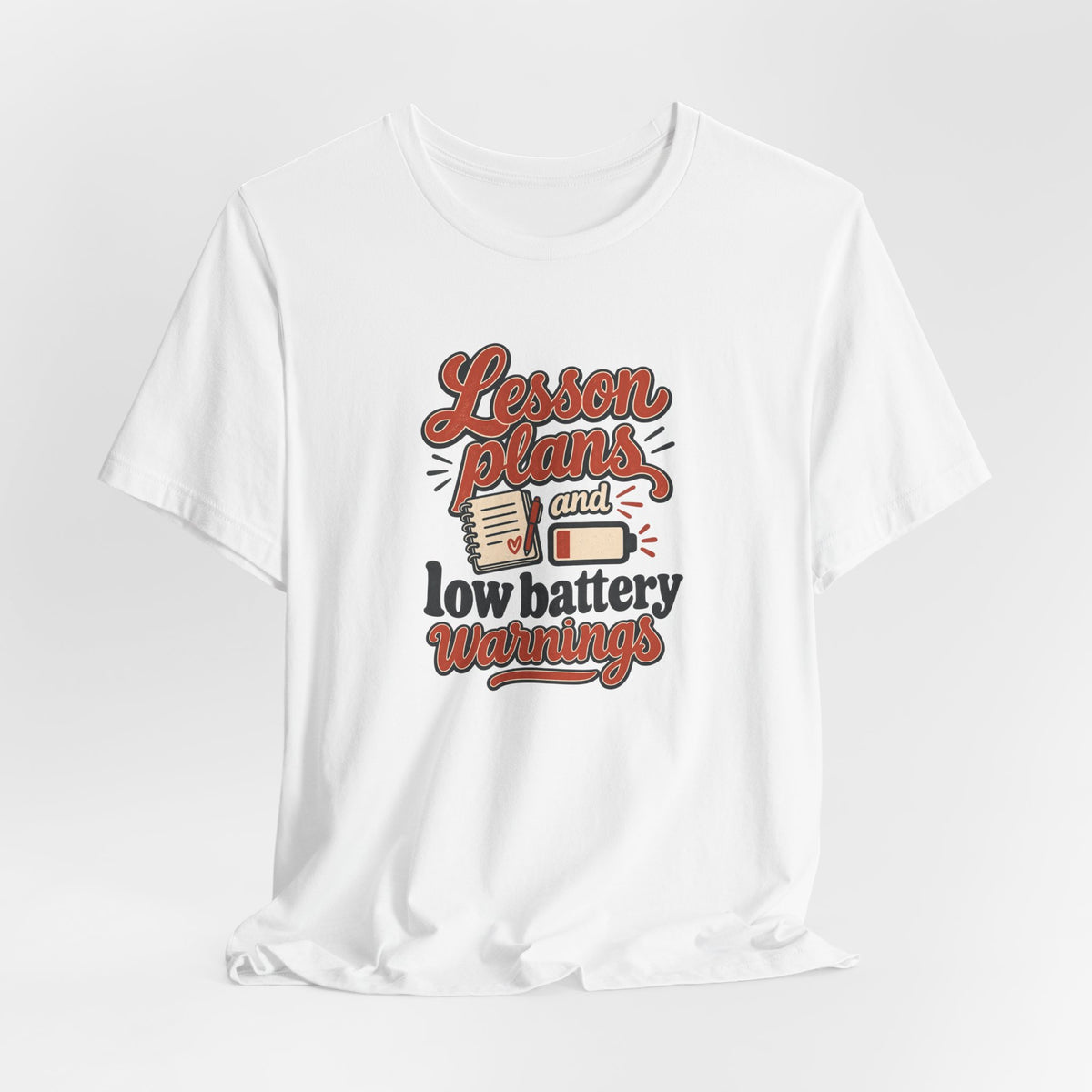Low Battery Lesson Plan Shirt