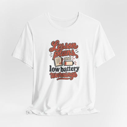 Low Battery Lesson Plan Shirt