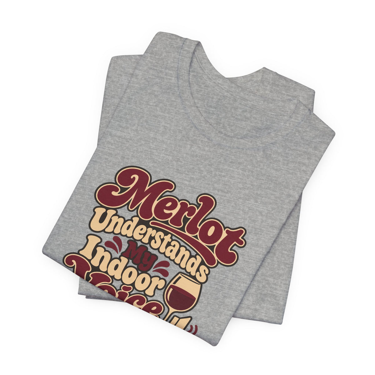 Merlot Indoor Voice Tee