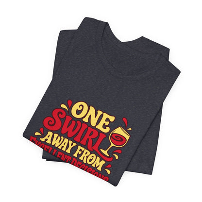 Excellent Decisions Wine Tee