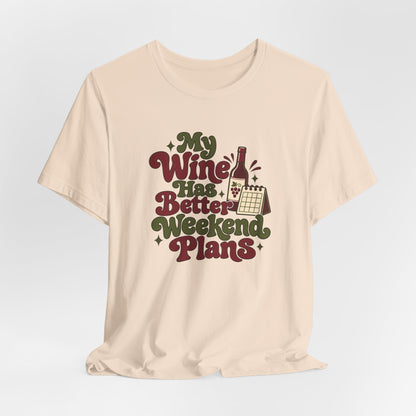 Weekend Wine Plans Shirt
