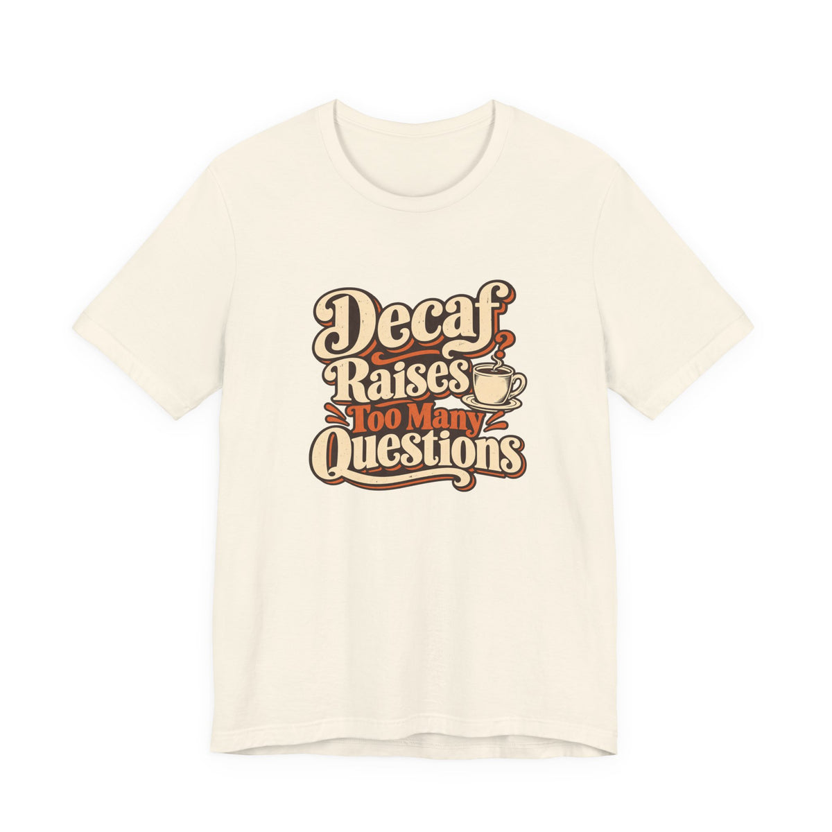 Decaf Doubt Society Shirt