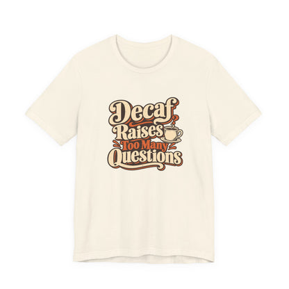 Decaf Doubt Society Shirt