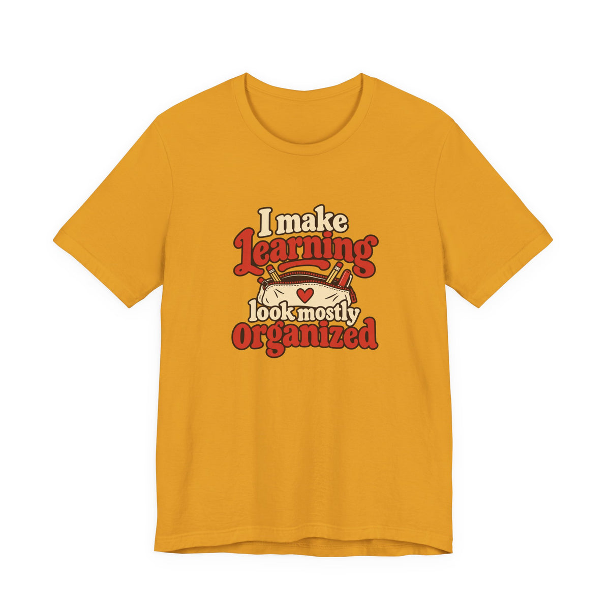 Mostly Organized Teacher Shirt