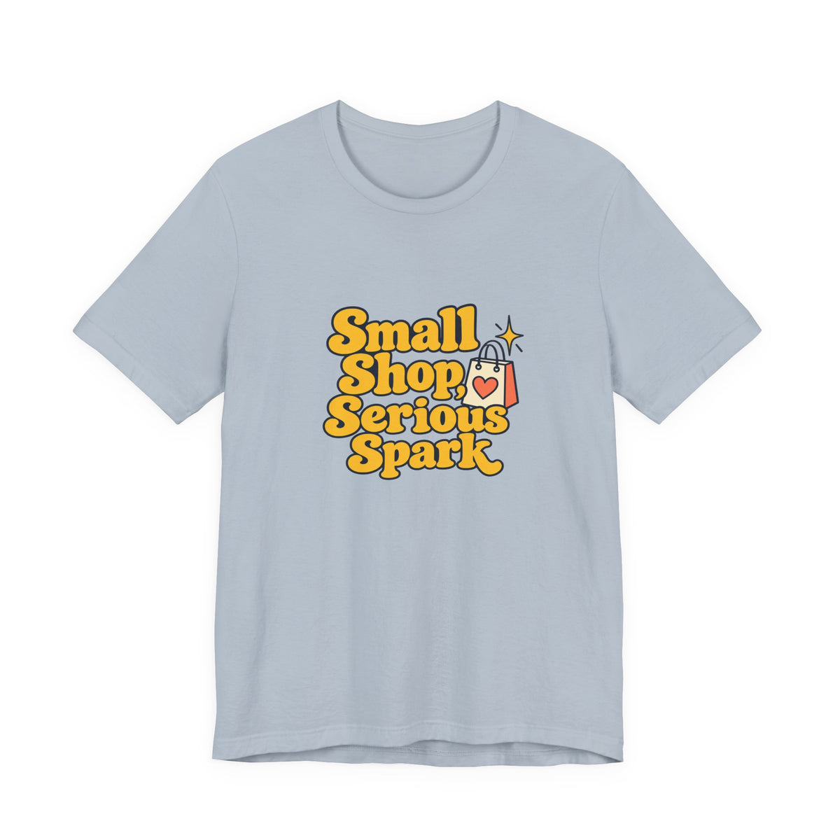 Small Shop Serious Spark Shirt