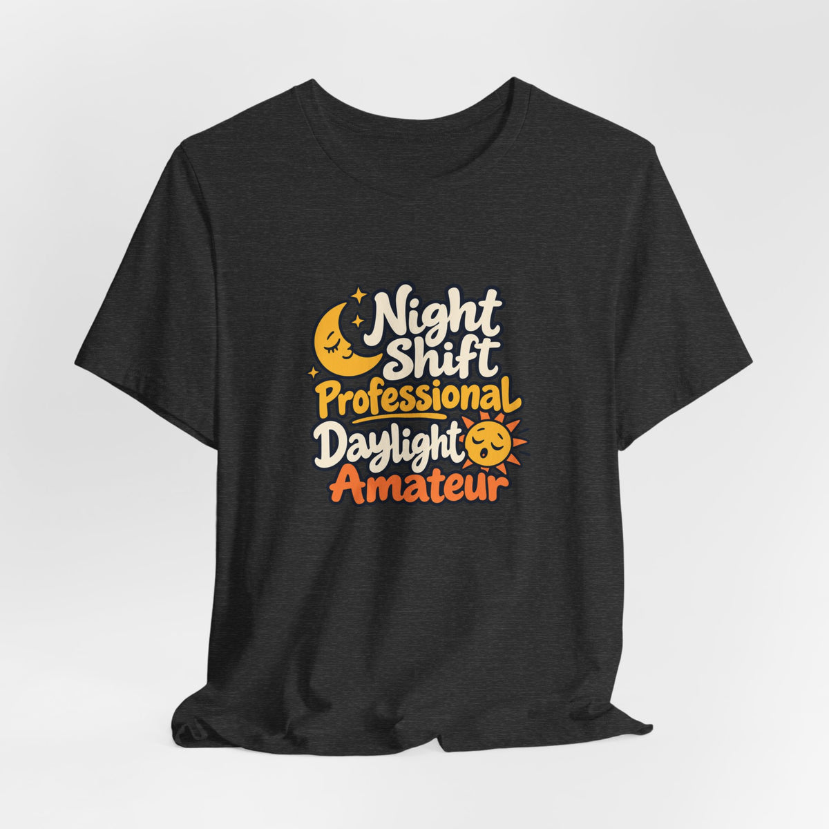 Daylight Amateur Night Nurse Shirt