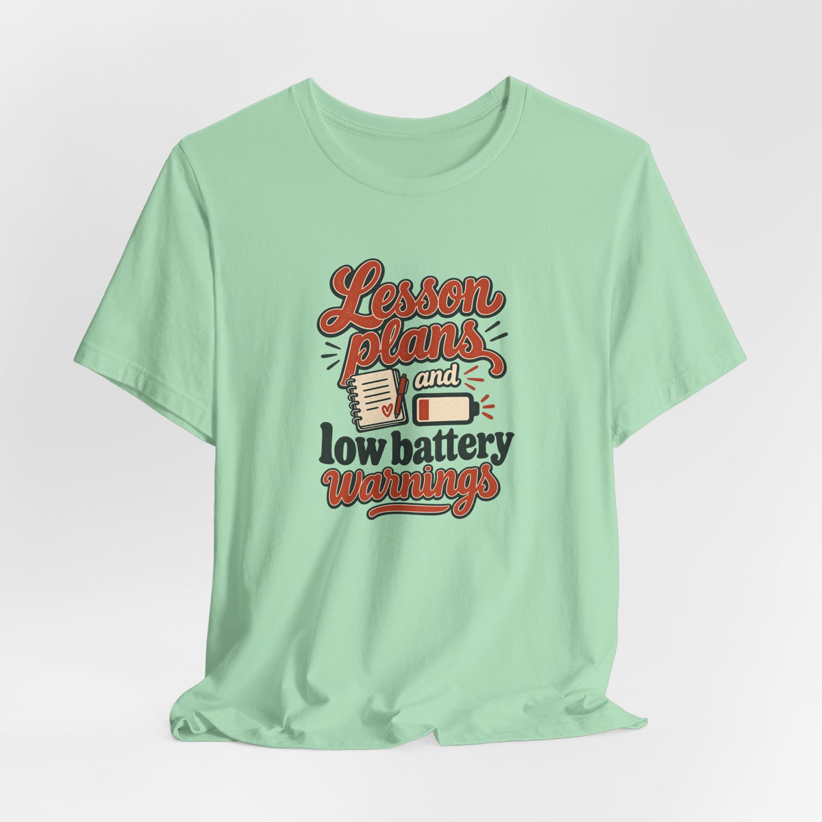 Low Battery Lesson Plan Shirt