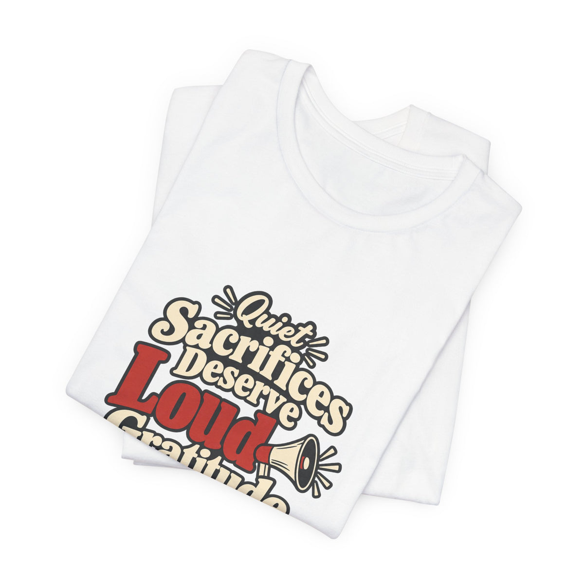 Quiet Sacrifice Loud Gratitude Veterans Tee