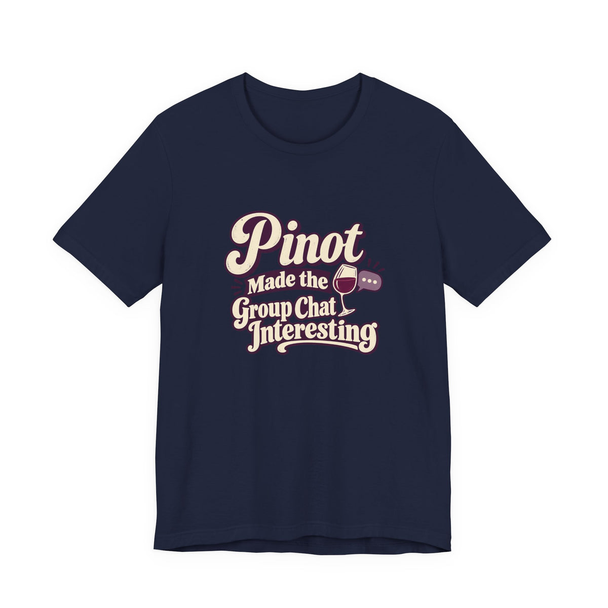Pinot Group Chat Shirt