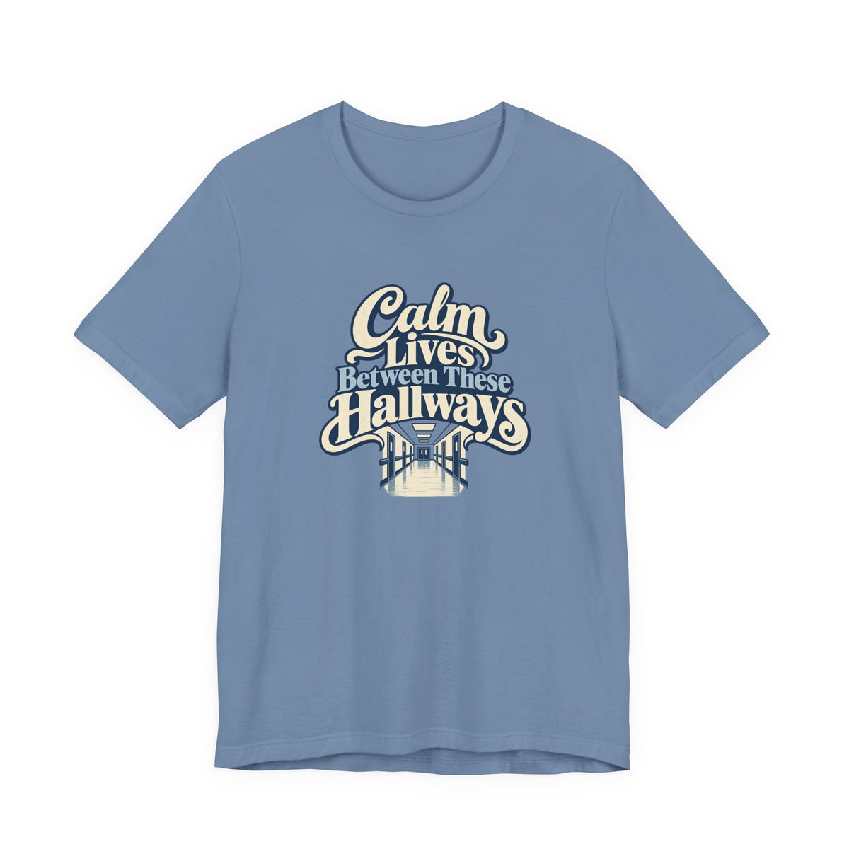 Calm In The Hallway Nurse Tee