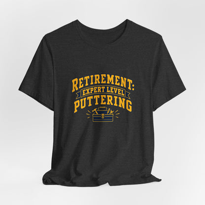 Expert Puttering Retired Life Shirt