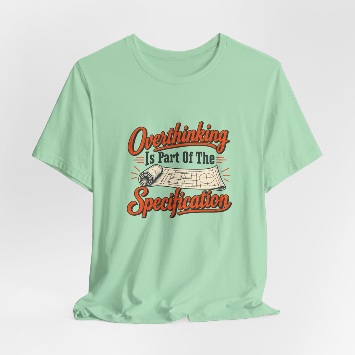 Overthinking Specifications Engineer Shirt