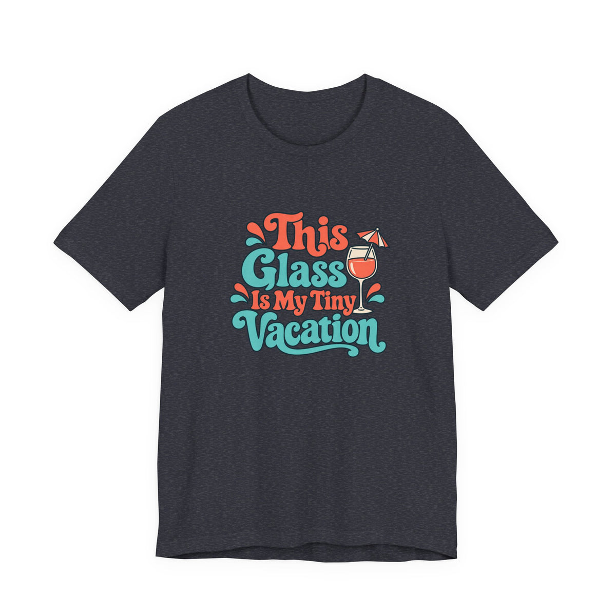Tiny Vacation Wine Shirt