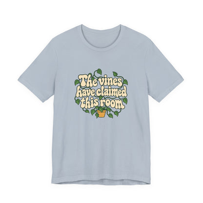 Vines Claimed The Room Tee
