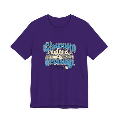 Classroom Calm Revision Shirt